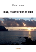 Ibiza, retour sur l'île de Tanit (French Edition) 2414603011 Book Cover
