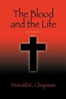 The Blood and the Life 1621412350 Book Cover