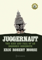 Juggernaut: Why the System Crushes the Only People Who Can Save It 1600200672 Book Cover