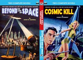 Cosmic Kill & Beyond the End of Space 1612872182 Book Cover