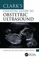 Clark's Essential Guide to Obstetric Ultrasound (Clark's Companion Essential Guides) 1041009771 Book Cover