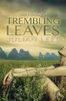 The House Of Trembling Leaves 1908737174 Book Cover