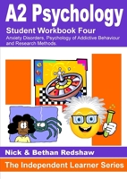 3.2 Psya4 Workbook - Anxiety Disorder, Addictive Behaviour, & Research Methods 1445783738 Book Cover