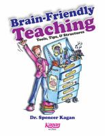 Brain Friendly Teaching: Tools, Tips & Structures 1933445351 Book Cover