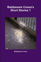 Baldassare Cossa's Short Stories 1 129122033X Book Cover