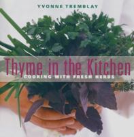 Thyme in the kitchen: Cooking with fresh herbs 0130664715 Book Cover