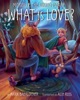 Young Morville: What is Love? 1738980626 Book Cover