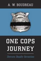 One Cops Journey: Detroits Deadly Seventies 0692760946 Book Cover