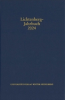 Lichtenberg-Jahrbuch 2023: Lichtenbergs Schriften Zu Lebzeiten. Annotierte Bibliographie Und Werkkonkordanz (German Edition) 382539607X Book Cover