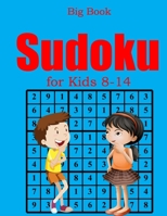 Big Book Sudoku for Kids 8-14: Over 700 Puzzles & Solutions, Easy to Very Hard Puzzles for kids B08QM1Z3Q6 Book Cover