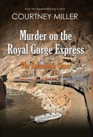 Murder on the Royal Gorge Express, A Columbine Caper 1949742059 Book Cover