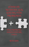 JÜDISCHE METHODE ZUR LÖSUNG VON PROBLEMEN: DER URSPRUNG DER POTENTIAL FIXES B0BCCYZNJB Book Cover