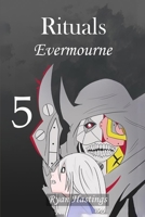 Rituals: Evermourne 005 1962244172 Book Cover