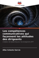 Les compétences communicatives qui façonnent les attitudes des dirigeants (French Edition) 6206996336 Book Cover