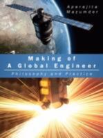 Making of a Global Engineer: Philosophy and Practice 1434328457 Book Cover