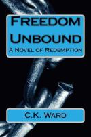 Freedom Unbound 1532961456 Book Cover