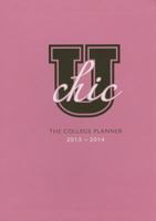 2014 U Chic: The College Planner 2013-2014 1402283458 Book Cover