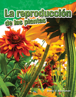 La Reproducci�n de Las Plantas (Plant Reproduction) (Spanish Version) (Grade 4) 1425846920 Book Cover