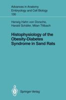 Histophysiology of the Obesity-Diabetes Syndrome in Sand Rats (Advances in Anatomy, Embryology & Cell Biology) 3540579133 Book Cover