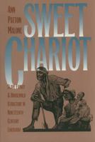 Sweet Chariot: Slave Family and Household Structure in Nineteenth-Century Louisiana 0807845906 Book Cover