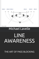 LINE AWARENESS: THE ART OF PASS BLOCKING (Lead Series) 1702555518 Book Cover