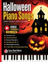 Halloween Piano Songs: Danse Macabre * In the Hall of the Mountain King * Funeral March * Moonlight Sonata * Symphony No. 5 * Toccata in D: For ... to Play, Classical, Popular, Song - Level One B08L41BC48 Book Cover