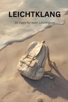 Leichtklang: 30 Tipps für mehr Leichtigkeit (German Edition) B0H1ZP3DX9 Book Cover