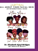 All About Your Facial Skin: An Informational Guide 1435799194 Book Cover