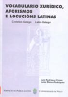 Vocabulario xurídico, aforismos e locucións latinas (Monografías da Universidade de Vigo.Humanidades e Ciencias Xurídico-Sociais) (Galician Edition) 8481580740 Book Cover
