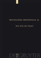 Das Sein Der Dauer (Miscellanea Mediaevalia) (German Edition) 311020309X Book Cover