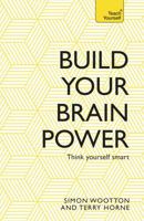 Build Your Brain Power: The Art of Smart Thinking 1473611806 Book Cover