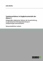 Tandemverfahren im Englischunterricht der Klasse 9: Zeitgemäßer didaktischer Rahmen der Sprachmittlung zu gemeinsamer Prüfungsvorbereitung in zweisprachigen Partnerarbeiten 3640259394 Book Cover