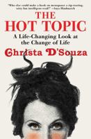 The Hot Topic: A Life-Changing Look at the Change of Life 1501136348 Book Cover