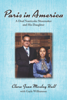 Paris in America: A Deaf Nanticoke Shoemaker and His Daughter 194483835X Book Cover