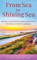 From Sea to Shining Sea: 50 Daily Devotions from Traveling to Every State in America 1954709072 Book Cover