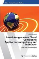 Auswirkungen Einer Cloud Computing Applikationsumgebung Auf Endnutzer 3639466837 Book Cover