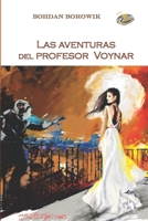 Las aventuras del profesor Voynar: Tomo 1 1980843651 Book Cover