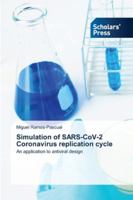 Simulation of SARS-CoV-2 Coronavirus replication cycle 6138935373 Book Cover
