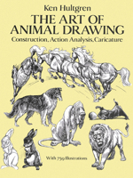 The Art of Animal Drawing: Construction, Action Analysis, Caricature 0486274268 Book Cover