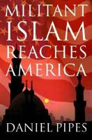 Militant Islam Reaches America 0393052044 Book Cover