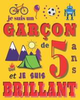 Je suis un gar�on de 5 ans et je suis brillant: Livre de dessin carnet de croquis pour gar�ons de cinq ans 1072705168 Book Cover