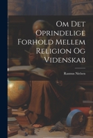 Om Det Oprindelige Forhold Mellem Religion Og Videnskab 1022528769 Book Cover