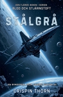 Stålgrå (Blod Och Stjärnstoft) B0FRFQSWN8 Book Cover