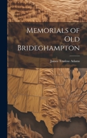 Memorials of Old Brideghampton 1021741388 Book Cover