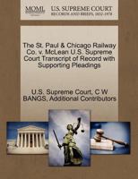 The St. Paul & Chicago Railway Co. v. McLean U.S. Supreme Court Transcript of Record with Supporting Pleadings 1270160206 Book Cover