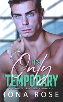 It's Only Temporary: A Stand In Fake Fiancee Romance Kindle Edition 1913990338 Book Cover