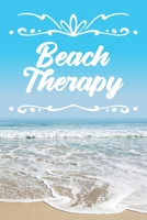 Beach Therapy: A 6 x 9 Journal notebook with 120 lined pages to write in 170985703X Book Cover