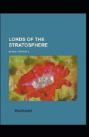 Lords of the Stratosphere Illustrated 1703987640 Book Cover