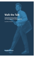 Walk the Talk: Authentisch kommunizieren, NLP-Taschenguide für Führungskräfte (German Edition) 3769354575 Book Cover