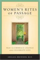 Women's Rites of Passage: How to Embrace Change and Celebrate Life 074256018X Book Cover